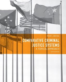 Comparative Criminal Justice Systems: a Topical Approach 6th 9780132457521 Front Cover