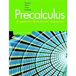 Precalculus Graphical, Numerical, Algebraic 7th 9780132457750 Front Cover