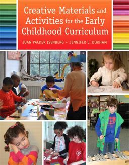 Creative Materials and Activities for the Early Childhood Curriculum  9780132463126 Front Cover