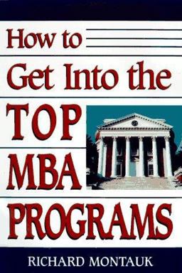 How to Get into the Top MBA Programs  9780132463232 Front Cover
