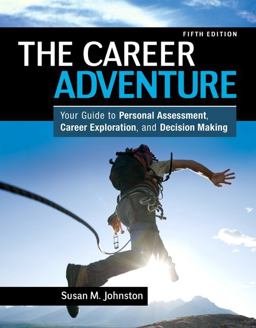 Career Adventure Your Guide to Personal Assessment, Career Exploration, and Decision Making 5th 9780132481199 Front Cover