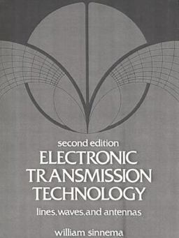 Electronic Transmission Technology Lines, Waves, and Antennas 2nd 9780132524124 Front Cover
