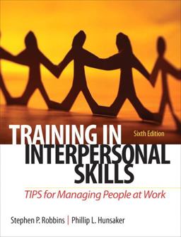Training in Interpersonal Skills TIPS for Managing People at Work 6th 9780132551748 Front Cover