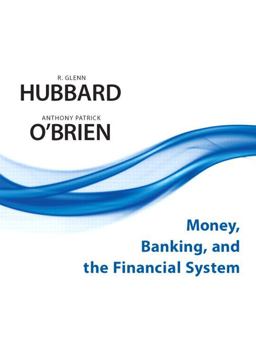 Money, Banking, and the Financial System