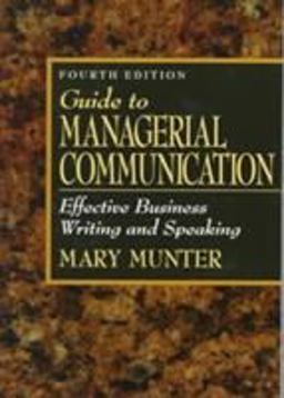 The Guide to Managerial Communications The Guide to Managerial Communications