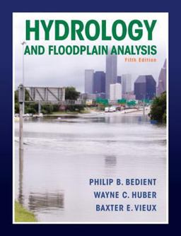 Hydrology and Floodplain Analysis 5th 9780132567961 Front Cover