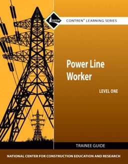 Power Line Worker Trainee Guide, Level 1  9780132571098 Front Cover