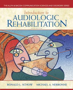 Introduction to Audiologic Rehabilitation 6th 9780132582575 Front Cover