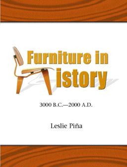 Furniture in History 3000 B. C. - 2000 A. D.  9780132610414 Front Cover