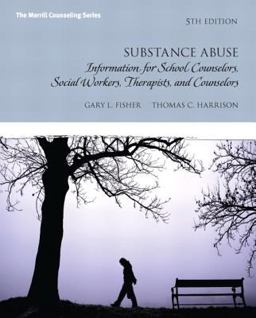 Substance Abuse Information for School Counselors, Social Workers, Therapists and Counselors 5th 9780132613248 Front Cover