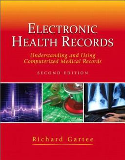 Electronic Health Records Understanding and Using Computerized Medical Records 2nd 9780132619271 Front Cover