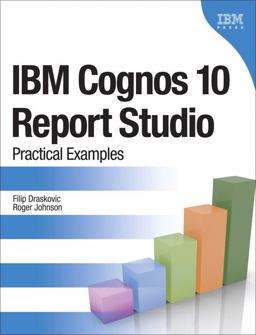 IBM Cognos 10 Report Studio IBM Cognos 10 Report Studio