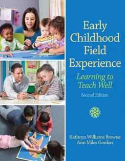 Early Childhood Field Experience Learning to Teach Well 2nd 9780132657068 Front Cover