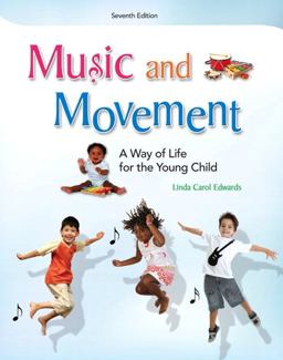 Music and Movement A Way of Life for the Young Child 7th 9780132657167 Front Cover