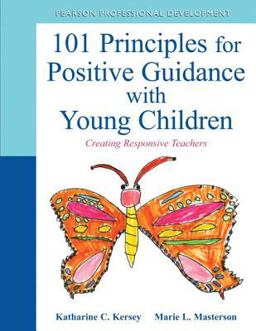 101 Principles for Positive Guidance with Young Children Creating Responsive Teachers  9780132658218 Front Cover
