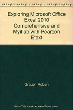 Exploring Microsoft Office Excel 2010 Comprehensive and Myitlab with Pearson EText