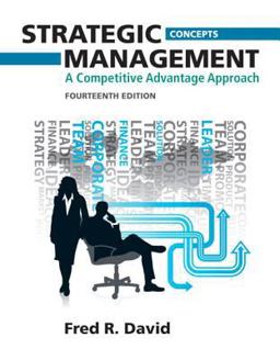 Strategic Management A Competitive Advantage Approach, Concepts 14th 9780132666213 Front Cover