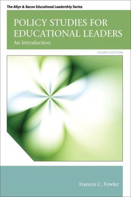 Policy Studies for Educational Leaders An Introduction 4th 9780132678117 Front Cover