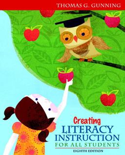 Creating Literacy Instruction for All Students 8th 9780132685795 Front Cover