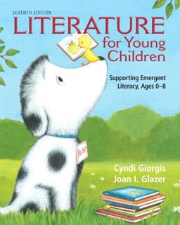 Literature for Young Children Supporting Emergent Literacy, Ages 0-8 7th 9780132685801 Front Cover