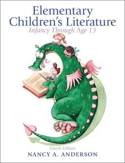 Elementary Children's Literature: Infancy Through Age 13