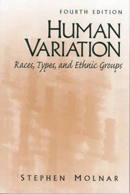 Human Variation Races, Types and Ethnic Groups 4th 9780132695237 Front Cover