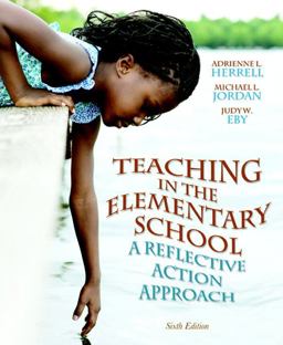 Teaching in the Elementary School A Reflective Action Approach 6th 9780132696180 Front Cover