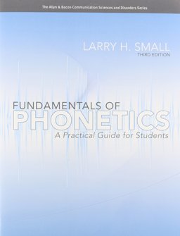 Fundamentals of Phonetics A Practical Guide for Students 3rd 2011 9780132700641 Front Cover