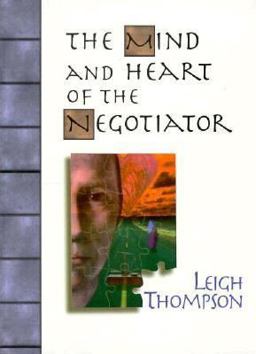 Mind and Heart of the Negotiator  9780132709507 Front Cover