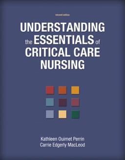 Understanding the Essentials of Critical Care Nursing 2nd 9780132724159 Front Cover