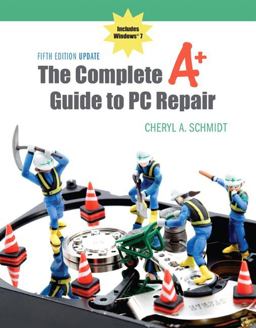 The Complete A+ Guide to PC Repair