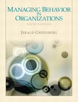 Managing Behavior in Organizations 6th 9780132729833 Front Cover