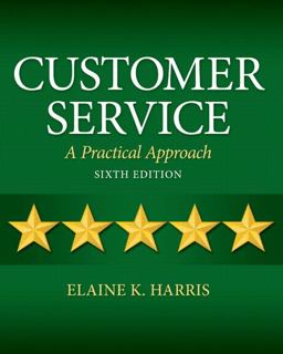 Customer Service A Practical Approach 6th 9780132742399 Front Cover