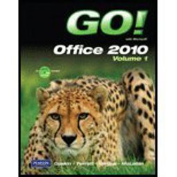 GO! with Microsoft Office 2010, Vol. 1, and Student Videos  9780132743709 Front Cover
