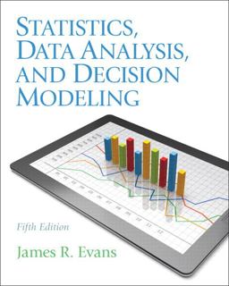 Statistics, Data Analysis, and Decision Modeling 5th 9780132744287 Front Cover