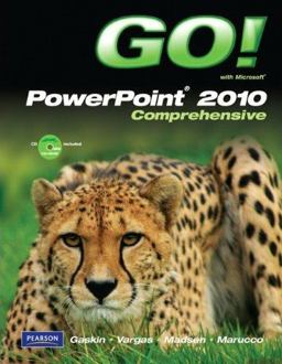 GO! with Microsoft PowerPoint 2010, Comprehensive, and Student Videos
