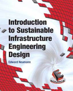 Introduction to Sustainable Infrastructure Engineering Design  9780132750615 Front Cover