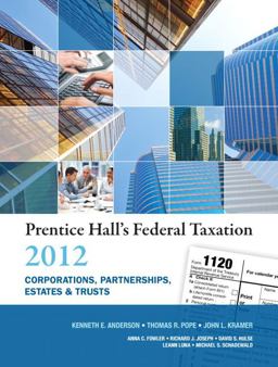 Prentice Hall's Federal Taxation 2012 Corporations, Partnerships, Estates and Trusts
