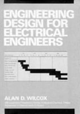 Engineering Design for Electrical Engineers 1st 9780132781367 Front Cover