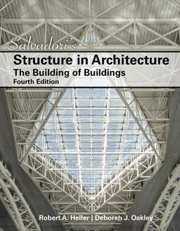 Salvadori's Structure in Architecture: The Building of Buildings  9780132803205 Front Cover
