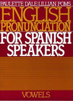 English Pronunciation for Spanish Speakers Vowels  9780132813129 Front Cover