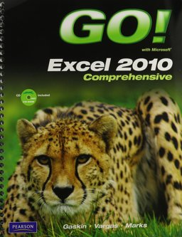 GO! with Microsoft Excel 2010, Comprehensive, and Student Videos and Myitlab