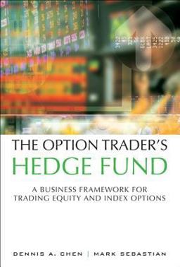 Option Trader's Hedge Fund A Business Framework for Trading Equity and Index Options  9780132823401 Front Cover