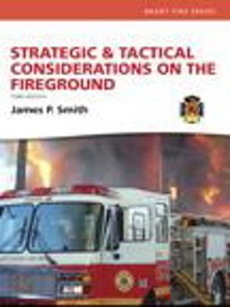 Strategic and Tactical Considerations on the Fireground and Resource Central Fire Strategic and Tactical Considerations on the Fireground and Resource Central Fire