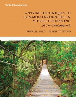Applying Techniques to Common Encounters in School Counseling A Case-Based Approach  9780132842389 Front Cover