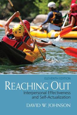 Reaching Out Interpersonal Effectiveness and Self-Actualization 11th 9780132851015 Front Cover