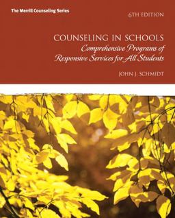 Counseling in Schools Comprehensive Programs of Responsive Services for All Students 6th 9780132851718 Front Cover