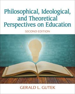 Philosophical, Ideological, and Theoretical Perspectives on Education 2nd 9780132852388 Front Cover