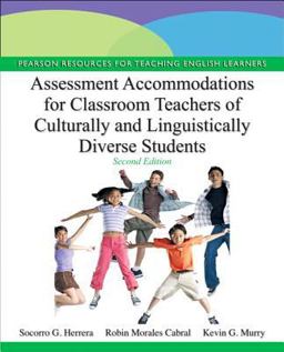 Assessment Accommodations for Classroom Teachers of Culturally and Linguistically Diverse Students 2nd 9780132853354 Front Cover