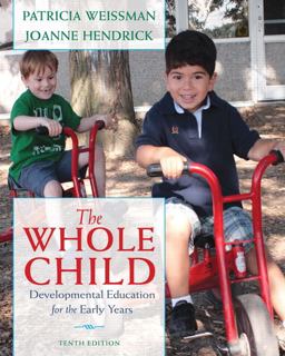 Whole Child Developmental Education for the Early Years 10th 9780132853422 Front Cover